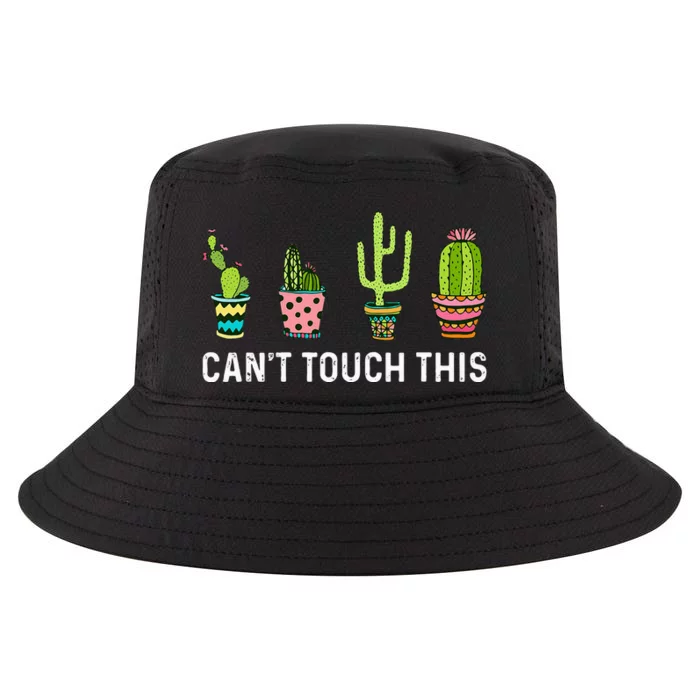 CanT Touch This Cacti Succulents Cactus Love Plants Gifts Cool Comfort Performance Bucket Hat