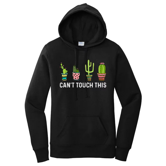 CanT Touch This Cacti Succulents Cactus Love Plants Gifts Women's Pullover Hoodie