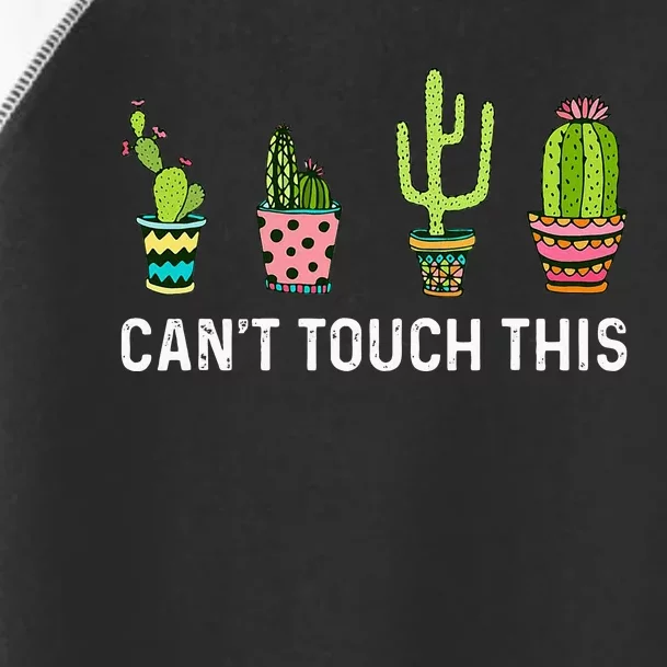 CanT Touch This Cacti Succulents Cactus Love Plants Gifts Toddler Fine Jersey T-Shirt