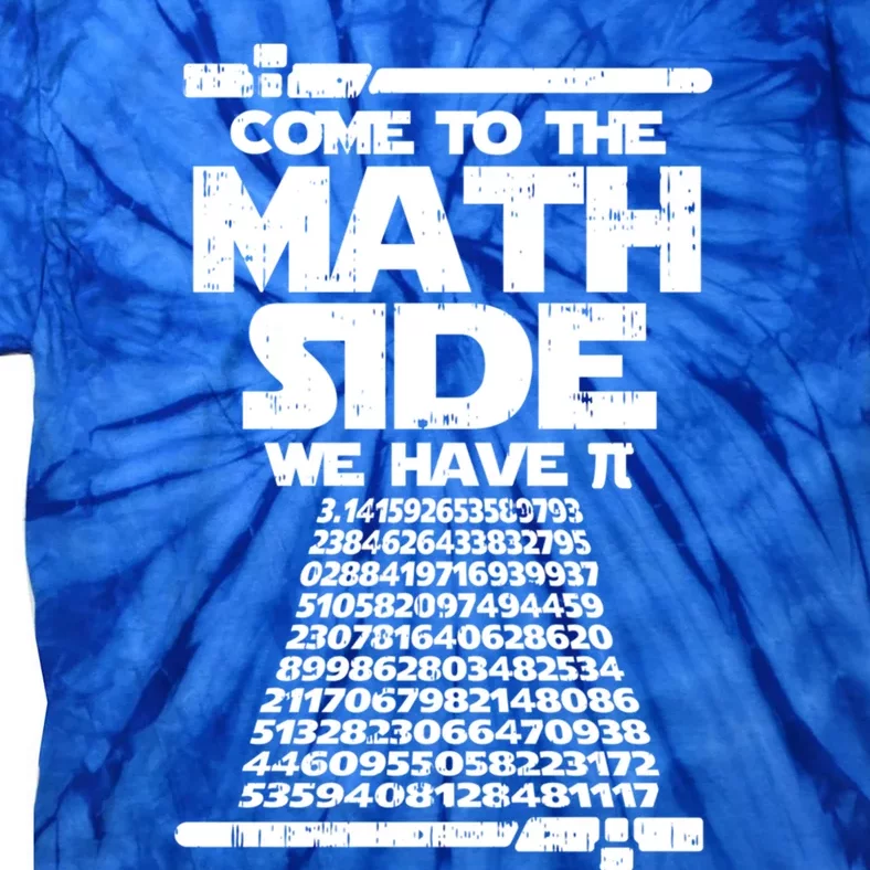 Come To The Math Side We Have Pi Gift 3 14 Day Math Geek Cute Gift Tie-Dye T-Shirt