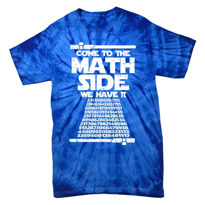 Come To The Math Side We Have Pi Gift 3 14 Day Math Geek Cute Gift Tie-Dye T-Shirt