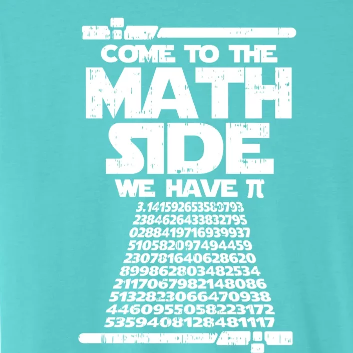 Come To The Math Side We Have Pi Gift 3 14 Day Math Geek Cute Gift ChromaSoft Performance T-Shirt