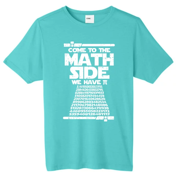 Come To The Math Side We Have Pi Gift 3 14 Day Math Geek Cute Gift ChromaSoft Performance T-Shirt