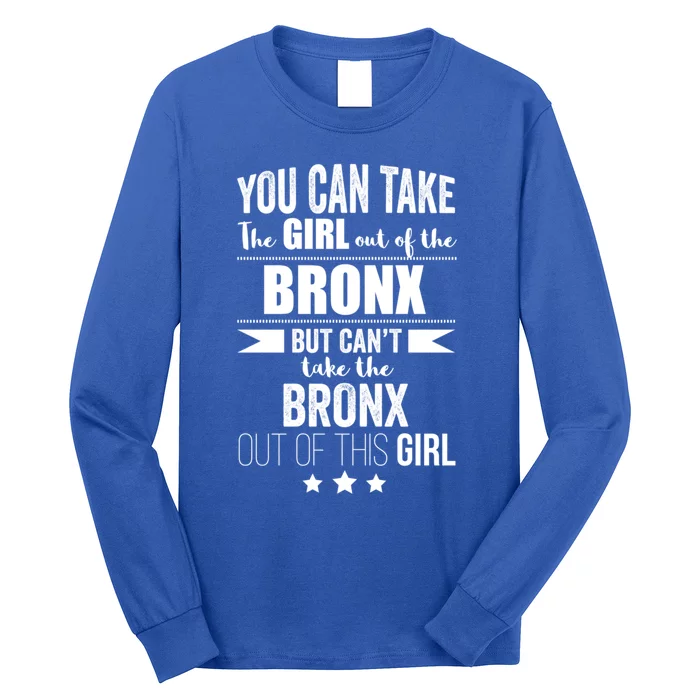 Can Take The Out Of The Bronx Nyc Pride New Yorkproud Gift Long Sleeve Shirt