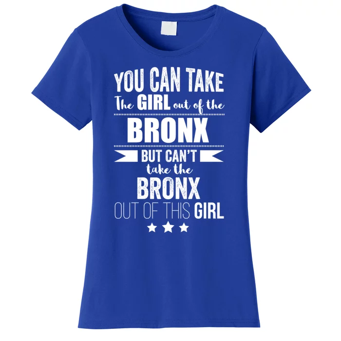 Can Take The Out Of The Bronx Nyc Pride New Yorkproud Gift Women's T-Shirt