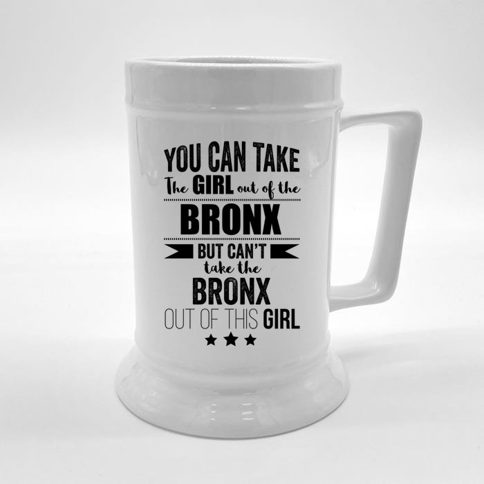 Can Take The Out Of The Bronx Nyc Pride New Yorkproud Gift Front & Back Beer Stein