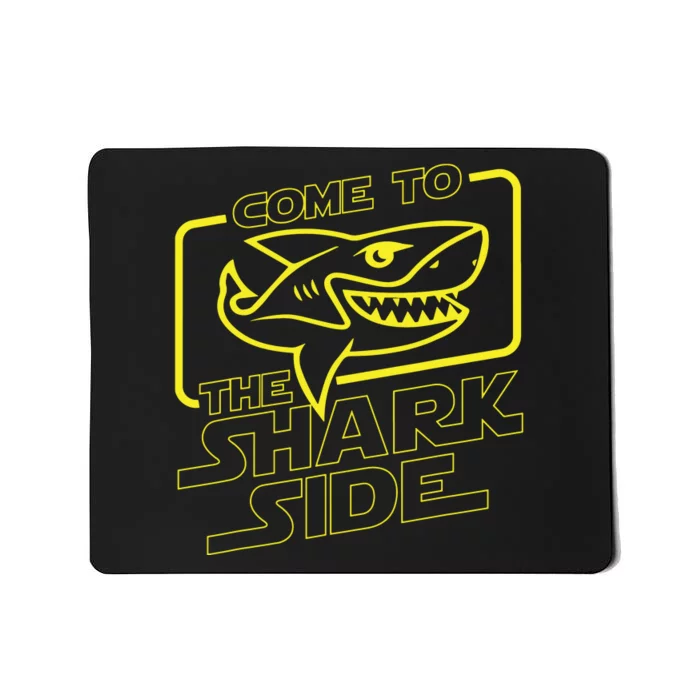 Come To The Shark Side Funny Shark Lover Ocean Wildlife Mousepad