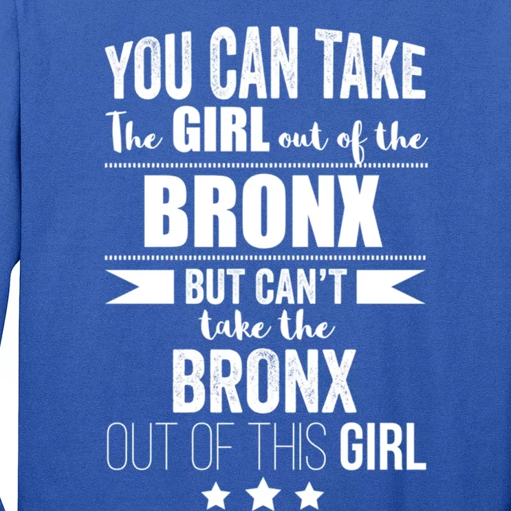 Can Take The Out Of The Bronx Nyc Pride New Yorkproud Funny Gift Long Sleeve Shirt