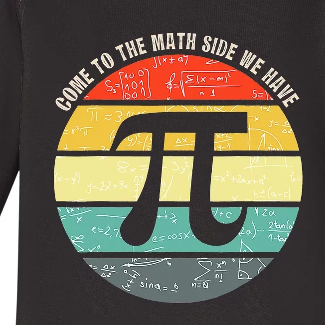 Come To The Math Side We Have Pi Teacher Nerd Geek Pi Day Baby Long Sleeve Bodysuit