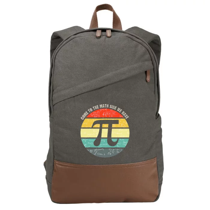 Come To The Math Side We Have Pi Teacher Nerd Geek Pi Day Cotton Canvas Backpack