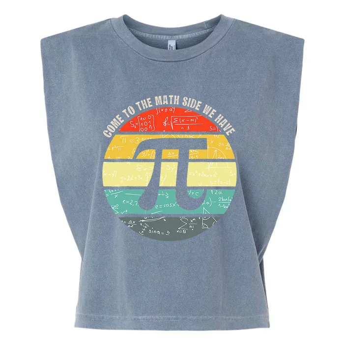 Come To The Math Side We Have Pi Teacher Nerd Geek Pi Day Garment-Dyed Women's Muscle Tee