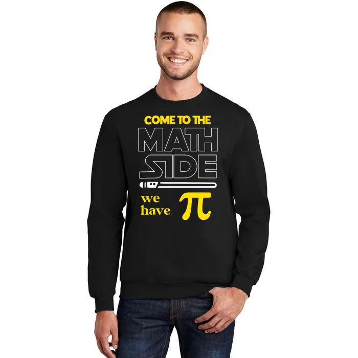 Come To The Math Side We Have Pi Math Pi Day Teacher Sweatshirt