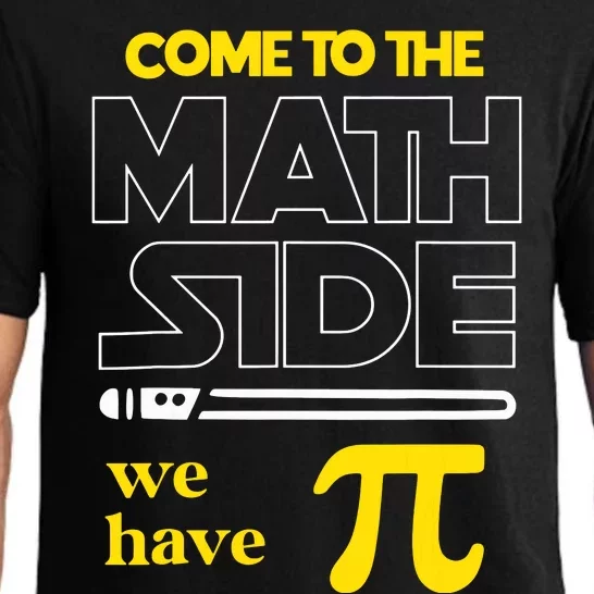 Come To The Math Side We Have Pi Math Pi Day Teacher Pajama Set