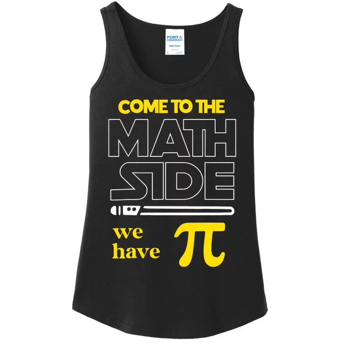 Come To The Math Side We Have Pi Math Pi Day Teacher Ladies Essential Tank