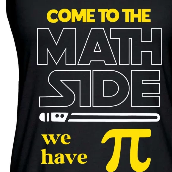 Come To The Math Side We Have Pi Math Pi Day Teacher Ladies Essential Flowy Tank