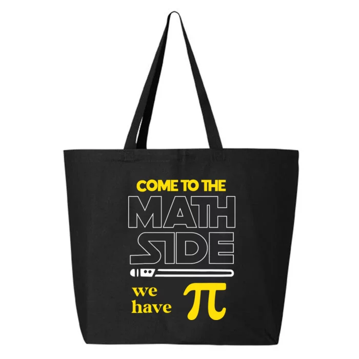 Come To The Math Side We Have Pi Math Pi Day Teacher 25L Jumbo Tote