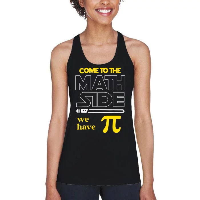 Come To The Math Side We Have Pi Math Pi Day Teacher Women's Racerback Tank