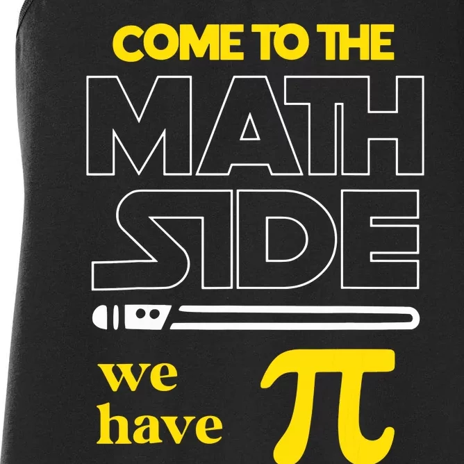 Come To The Math Side We Have Pi Math Pi Day Teacher Women's Racerback Tank