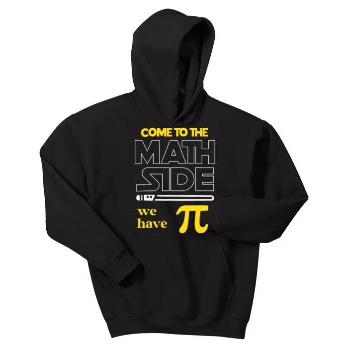 Come To The Math Side We Have Pi Math Pi Day Teacher Kids Hoodie