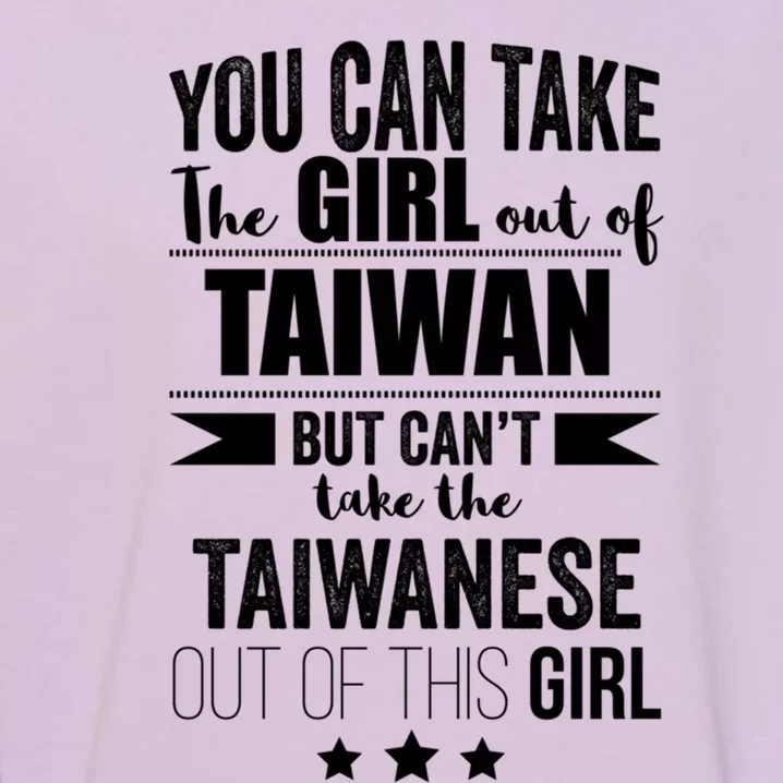 Can Take The Out Of Taiwan Pride Taiwanese Proud Funny Gift Garment-Dyed Sweatshirt