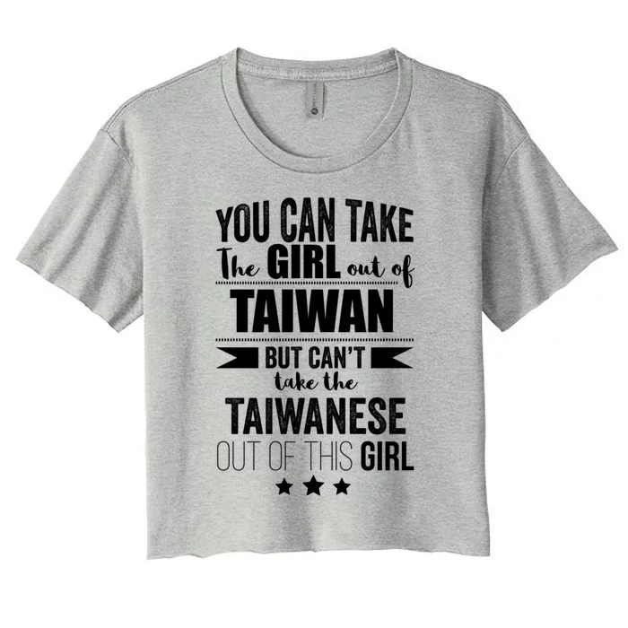 Can Take The Out Of Taiwan Pride Taiwanese Proud Funny Gift Women's Crop Top Tee