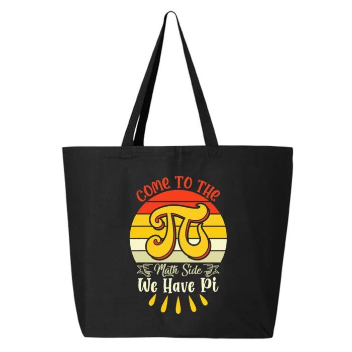 Come To The Math Side We Have Pi funny math 25L Jumbo Tote