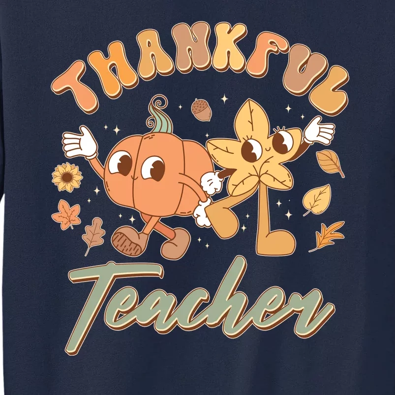 Cute Thanksgiving Thankful Teacher Tall Sweatshirt