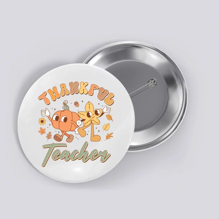 Cute Thanksgiving Thankful Teacher Button