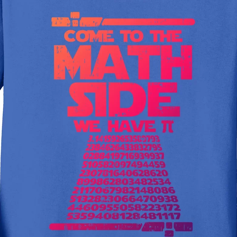 Come To The Math Side We Have Pi Gift 3 14 Day Math Geek Gift Kids Long Sleeve Shirt