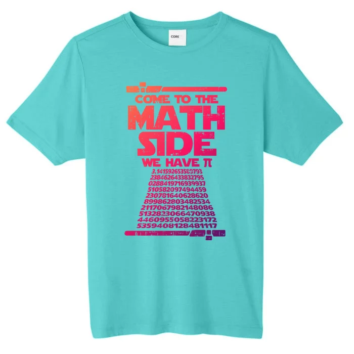 Come To The Math Side We Have Pi Gift 3 14 Day Math Geek Gift ChromaSoft Performance T-Shirt