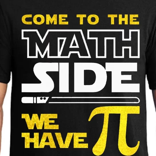 Come To The Math Side We Have Pi Math Pi Day Teacher Pajama Set