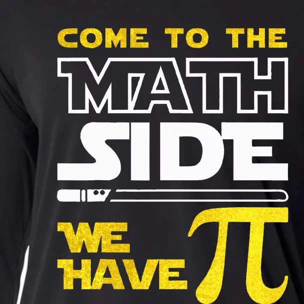 Come To The Math Side We Have Pi Math Pi Day Teacher Cooling Performance Long Sleeve Crew