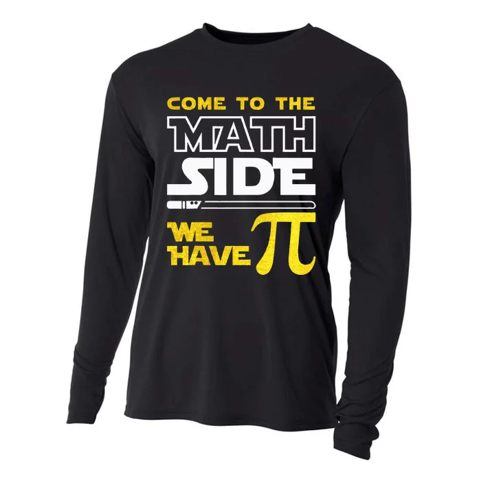 Come To The Math Side We Have Pi Math Pi Day Teacher Cooling Performance Long Sleeve Crew