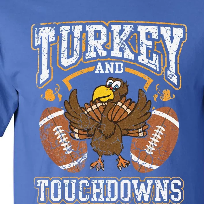 Cute Thanksgiving Turkey And Touchdowns Football Funny Funny Tall T-Shirt