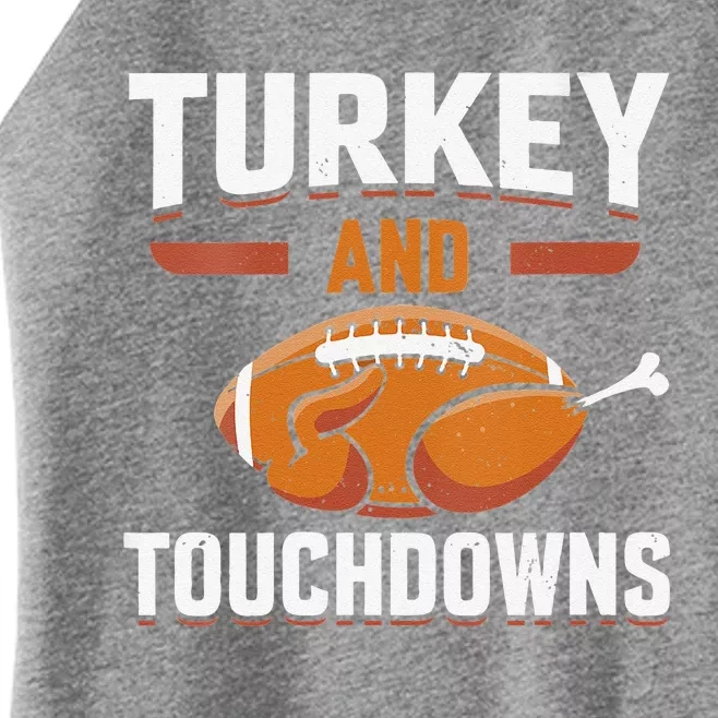 Cute Thanksgiving Turkey And Touchdowns Football Funny Women’s Perfect Tri Rocker Tank