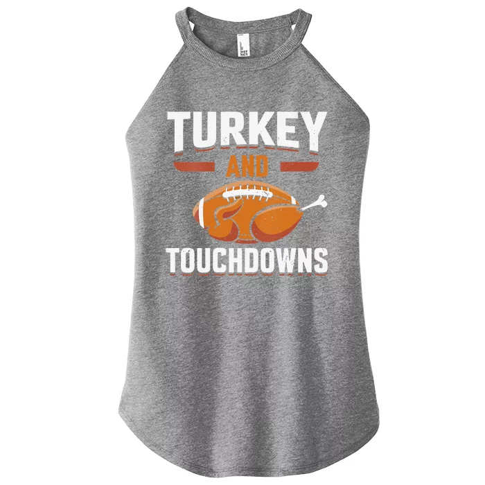 Cute Thanksgiving Turkey And Touchdowns Football Funny Women’s Perfect Tri Rocker Tank