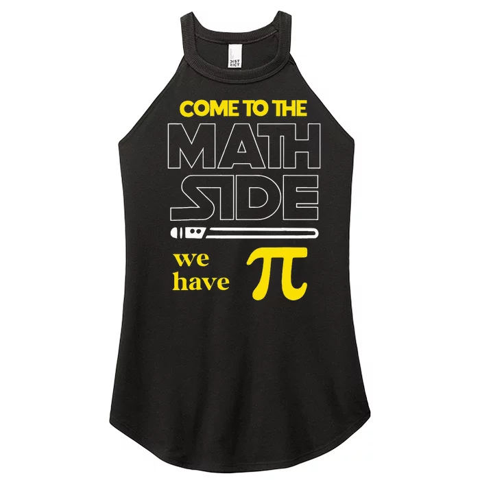 Come To The Math Side We Have Pi Math Pi Day Teacher Women’s Perfect Tri Rocker Tank