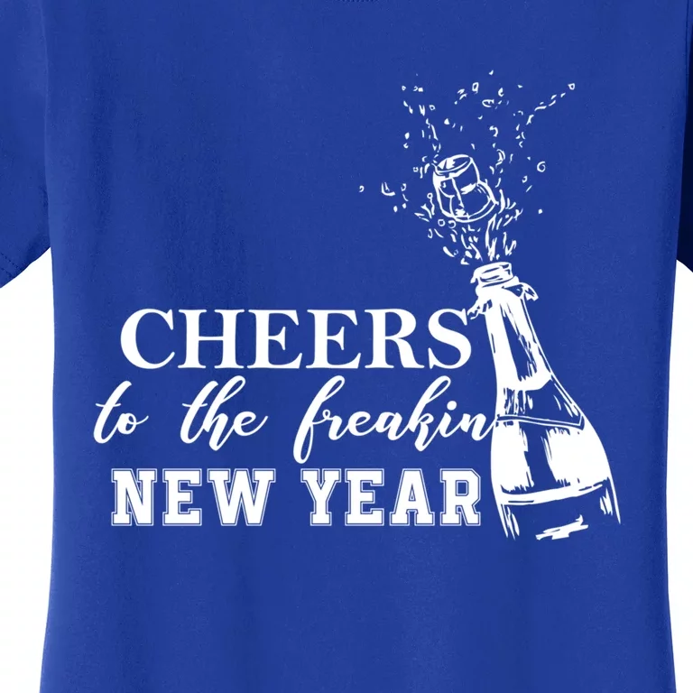 Cheers To The Freakin New Year Funny Gift For New Years Eve Cool Gift Women's T-Shirt