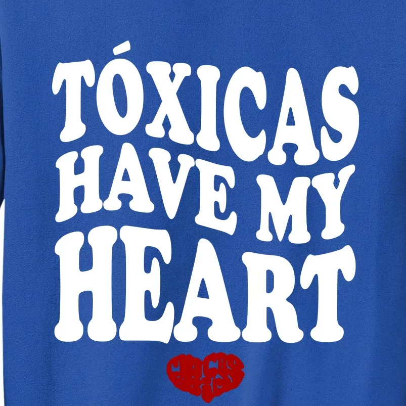 Chicos Toxicos TóXicas Have My Heart Tall Sweatshirt