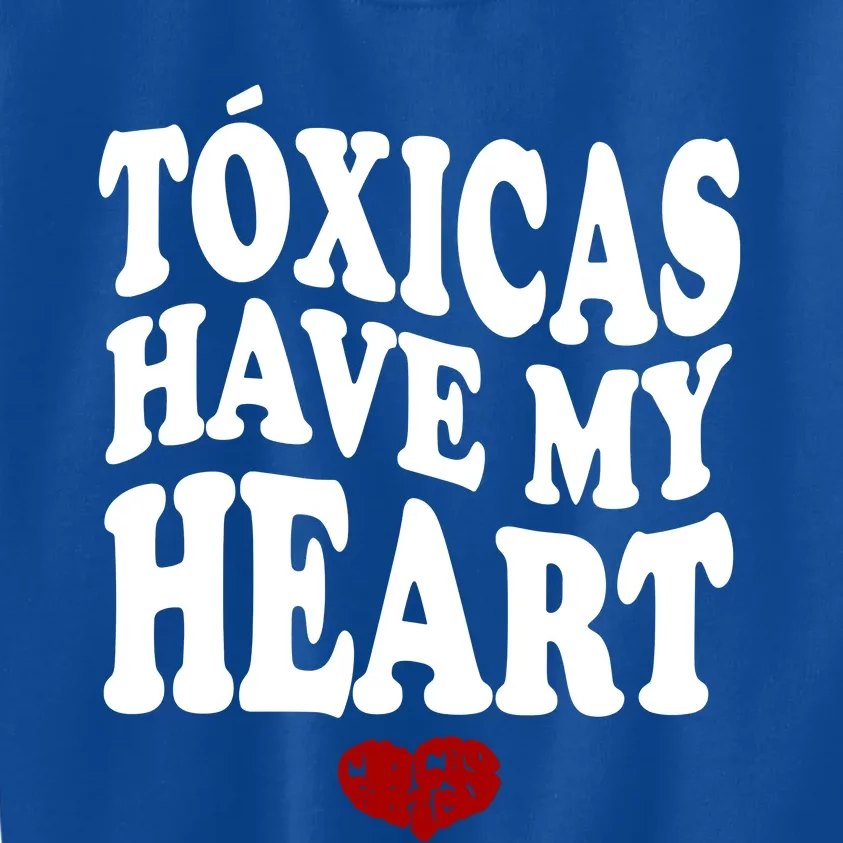 Chicos Toxicos TóXicas Have My Heart Kids Sweatshirt