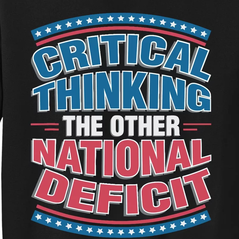 Critical Thinking The Other National Deficit Sweatshirt