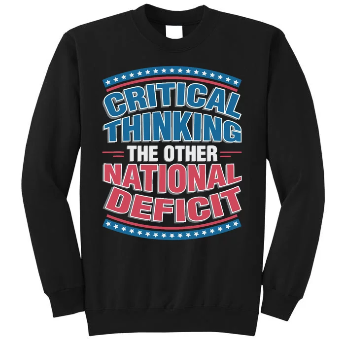 Critical Thinking The Other National Deficit Sweatshirt