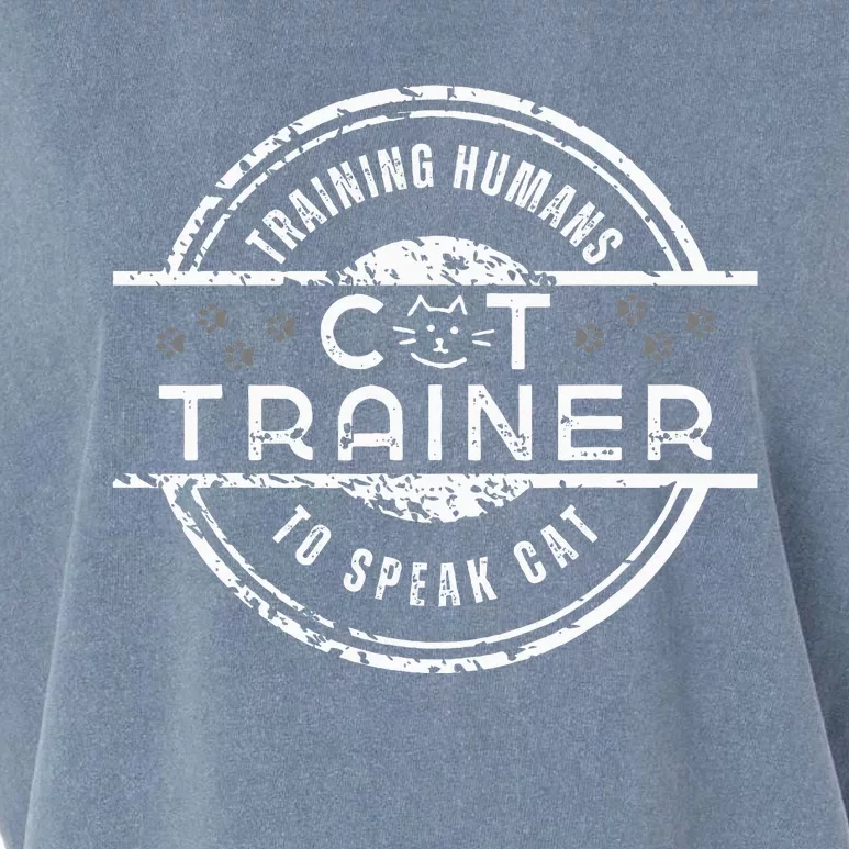 Cat Trainer Training People To Speak Cat Feline Behavior Garment-Dyed Women's Muscle Tee