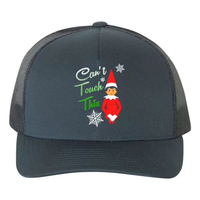 Can't Touch This Elf Christmas Elf Costume Gift ELF ON THE SHELF Yupoong Adult 5-Panel Trucker Hat