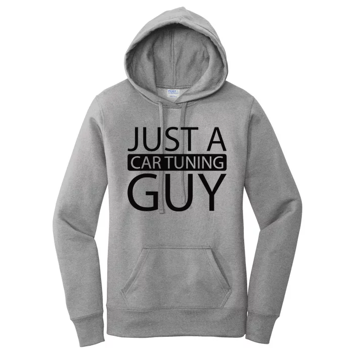 Car Tuning Tuner Mechanic Garage Just A Car Tuning Guy Women's Pullover Hoodie