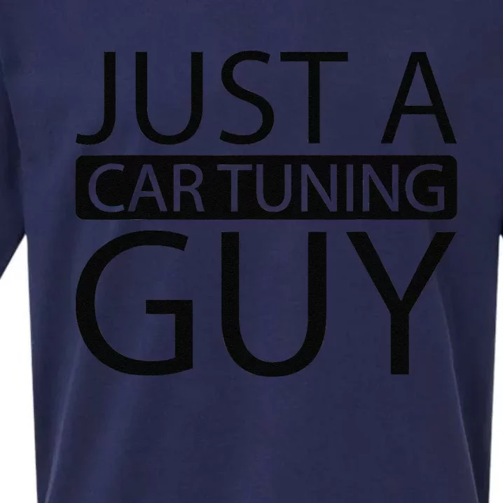 Car Tuning Tuner Mechanic Garage Just A Car Tuning Guy Sueded Cloud Jersey T-Shirt