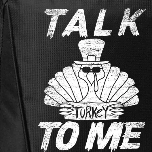 Cute Talk Turkey To Me Funny Gobbler Thanksgiving Fan Gift City Backpack