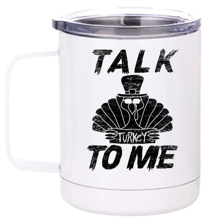 Cute Talk Turkey To Me Funny Gobbler Thanksgiving Fan Gift Front & Back 12oz Stainless Steel Tumbler Cup