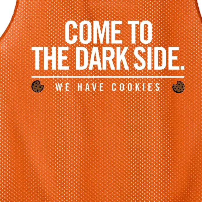 Come To The Dark Side We Have Cookies Funny Mesh Reversible Basketball Jersey Tank