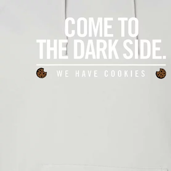 Come To The Dark Side We Have Cookies Funny Performance Fleece Hoodie